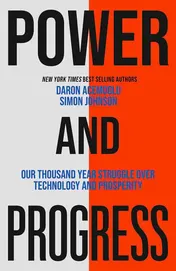 Omslag van Power and Progress Our Thousand-year Struggle Over Technology and Prosperity