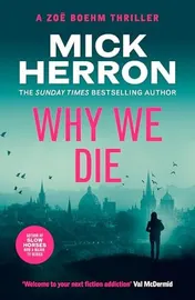 Omslag van Why We Die Zoë Boehm Thriller 3