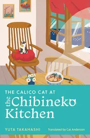 Omslag van The Calico Cat at the Chibineko Kitchen