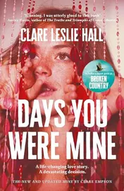 Omslag van Days You Were Mine The Emotional, Gripping Family Drama about Secrets and Jealousy from the Reese's Book Club Author of Broken Country