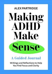Omslag van Making ADHD Make Sense A Guided Journal