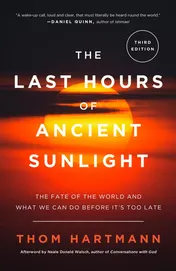Omslag van The Last Hours of Ancient Sunlight: Revised and Updated Third Edition The Fate of the World and What We Can Do Before It's Too Late