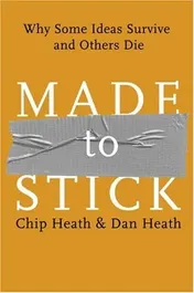 Omslag van Made to Stick Why Some Ideas Survive and Others Die