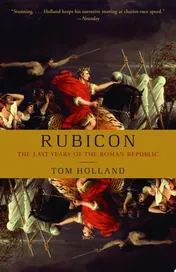 Omslag van Rubicon The Last Years of the Roman Republic
