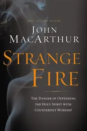 Omslag van Strange Fire The Danger of Offending the Holy Spirit with Counterfeit Worship