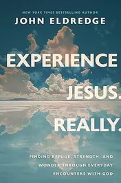 Omslag van Experience Jesus -- Really Finding Refuge, Strength, and Wonder Through Everyday Encounters with God