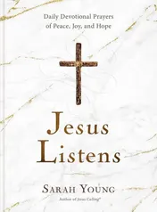 Omslag van Jesus Listens Daily Devotional Prayers of Peace, Joy, and Hope