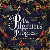 Omslag van The Pilgrim's Progress An Illustrated Christian Classic