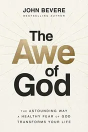 Omslag van The Awe of God The Astounding Way a Healthy Fear of God Transforms Your Life