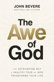 Omslag van The Awe of God The Astounding Way a Healthy Fear of God Transforms Your Life