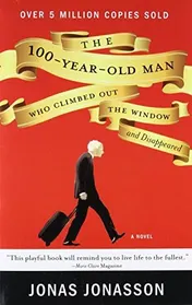 Omslag van The 100-Year-Old Man Who Climbed Out the Window and Disappeared
