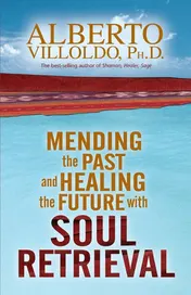 Omslag van Mending the Past and Healing the Future with Soul Retrieval
