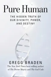 Omslag van Pure Human The Hidden Truth of Our Divinity, Power, and Destiny