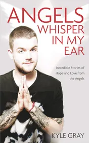 Omslag van Angels Whisper In My Ear Incredible Stories of Hope and Love From the Angels