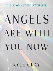 Omslag van Angels Are with You Now THE SUNDAY TIMES BESTSELLER