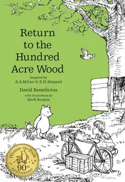 Omslag van Return to the Hundred Acre Wood In which Winnie-the-Pooh Enjoys Further Adventures with Christopher Robin and His Friends