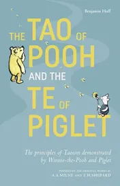 Omslag van The Tao of Pooh and the Te of Piglet The Principles of Taoism Demonstrated by Winnie-The-Pooh and Piglet