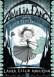 Omslag van Amelia Fang and the Lost Yeti Treasures