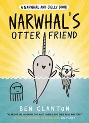Omslag van Narwhal's Otter Friend (a Narwhal and Jelly Book, #4)