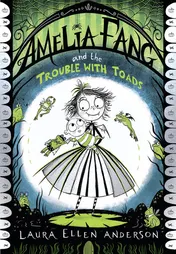 Omslag van Amelia Fang and the Trouble with Toads