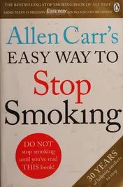Omslag van Allen Carr's Easy Way to Stop Smoking Read This Book and You'll Never Smoke a Cigarette Again