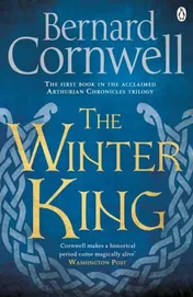 Omslag van The Winter King (Book One) The First Book in the Acclaimed Arthurian Chronicles Trilogy