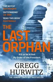 Omslag van The Last Orphan The Thrilling Orphan X Sunday Times Bestseller