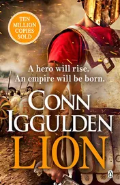 Omslag van Lion Brings war in the ancient world to vivid, gritty and bloody life' ANTHONY RICHES