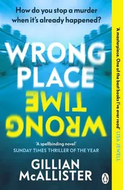 Omslag van Wrong Place Wrong Time A Novel