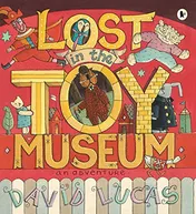 Omslag van Lost in the Toy Museum An Adventure