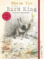 Omslag van The Bird King An Artist's Sketchbook