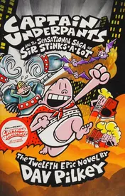 Omslag van Captain Underpants and the Sensational Saga of Sir Stinks-A-Lot