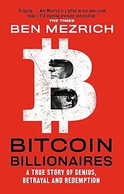 Omslag van Bitcoin Billionaires A True Story of Genius, Betrayal and Redemption