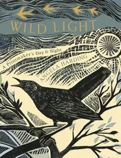 Omslag van Wild Light A Printmaker's Day, a Printmaker's Night
