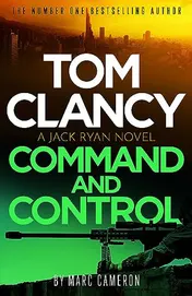Omslag van Tom Clancy Command and Control The Tense, Superb New Jack Ryan Thriller: A Jack Ryan Novel