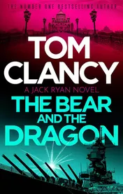 Omslag van Sphere The Bear and the Dragon A classic, heart-racing Tom Clancy thriller (Jack Ryan).