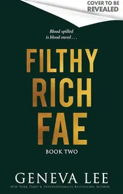 Omslag van Filthy Rich Fae: Fallen Court: TikTok made me buy it! A spicy, unputdownable slow burn enemies to lovers romantasy