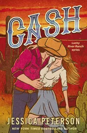 Omslag van Cash: A new must-read, wildly sexy, enemies-to-lovers small-town cowboy romance (Lucky River Ranch)