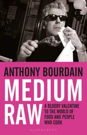 Omslag van Medium Raw A Bloody Valentine to the World of Food and the People who Cook