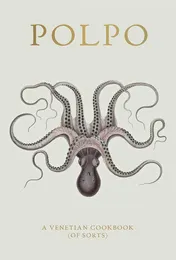 Omslag van POLPO A Venetian Cookbook (Of Sorts)
