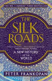 Omslag van The Silk Roads A New History of the World