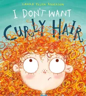 Omslag van I Don't Want Curly Hair!