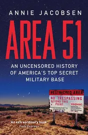 Omslag van Area 51 An Uncensored History of America's Top Secret Military Base