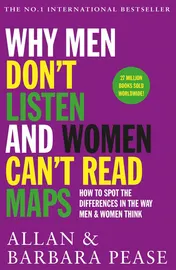 Omslag van Why Men Don't Listen and Women Can't Read Maps How to Spot the Differences in the Way Men and Women Think