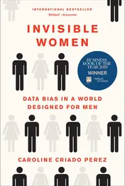 Omslag van Invisible Women Data Bias in a World Designed for Men