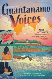 Omslag van Guantanamo Voices True Accounts from the World's Most Infamous Prison