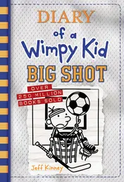 Omslag van Big Shot (Diary of a Wimpy Kid Book 16)