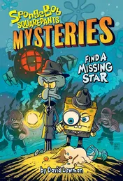 Omslag van Find a Missing Star (SpongeBob SquarePants Mysteries #1)