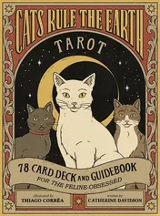 Omslag van Cats Rule the Earth Tarot 78-Card Deck and Guidebook for the Feline-Obsessed