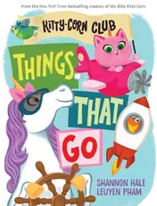 Omslag van Things That Go (a Kitty-Corn Club Book) A Board Book
